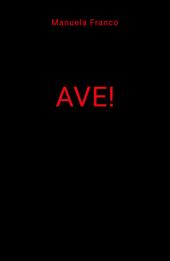 Ave!