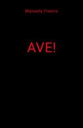 Ave!