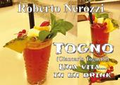 Togno (Giancarlo Tognetti). Una vita... in un drink