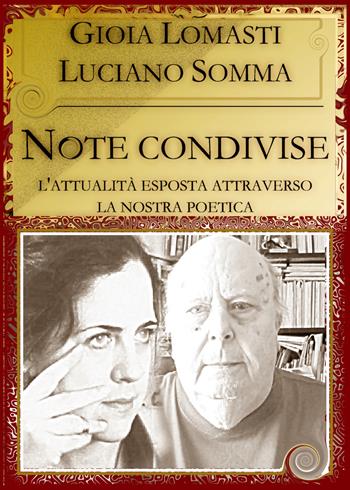 Note condivise. L'attualità esposta attraverso la nostra poetica - Gioia Lomasti, Luciano Somma - Libro Youcanprint 2022 | Libraccio.it