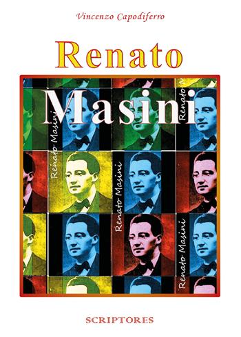 Renato Masini. Il dottorino - Vincenzo Capodiferro - Libro Youcanprint 2022 | Libraccio.it