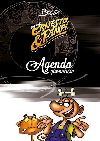Ernesto & Pimpi. Agenda - Bold - Libro Youcanprint 2023 | Libraccio.it