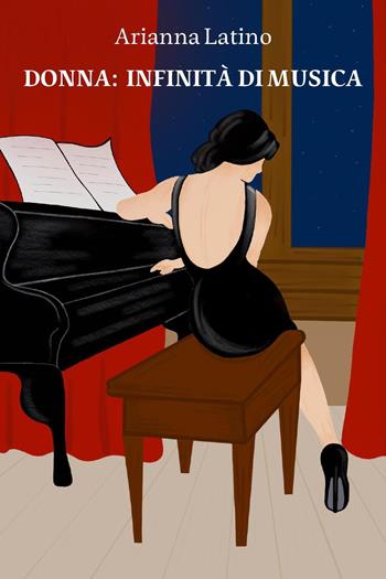 Donna: infinità di musica - Arianna Latino - Libro Youcanprint 2023 | Libraccio.it