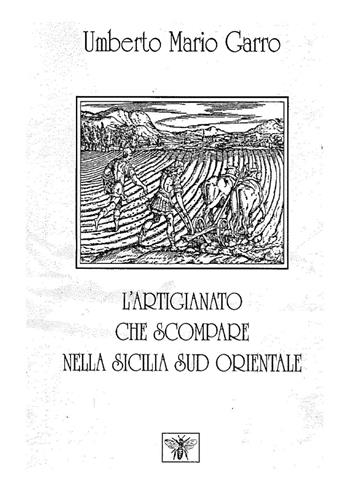 L' artigianato che scompare nella Sicilia sud orientale - Umberto Mario Garro - Libro Youcanprint 2022 | Libraccio.it