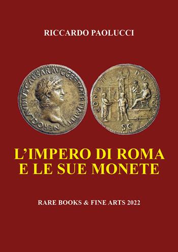 L' impero di Roma e le sue monete - Riccardo Paolucci - Libro Youcanprint 2022 | Libraccio.it