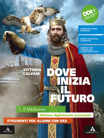 Dove inizia il futuro plus. Strumenti per alunni con DSA. Con e-book. Con espansione online. Vol. 1 - Vittoria Calvani - Libro Mondadori Scuola 2021 | Libraccio.it