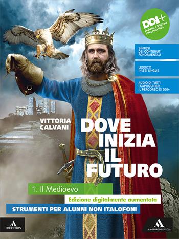 Dove inizia il futuro plus. Strumenti per alunni non italofoni. Per la Scuola media. Vol. 1 - Vittoria Calvani - Libro Mondadori Scuola 2021 | Libraccio.it