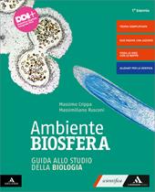 Ambiente biosfera. Corso di biologia. Guida allo studio della biologia. e professionali. Con e-book. Con espansione online