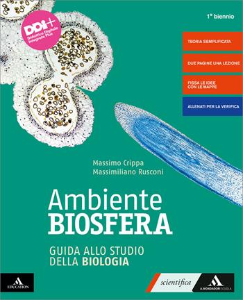 Ambiente biosfera. Corso di biologia. Guida allo studio della biologia. e professionali. Con e-book. Con espansione online - Massimo Crippa, Massimiliano Rusconi - Libro Mondadori Scuola 2021 | Libraccio.it