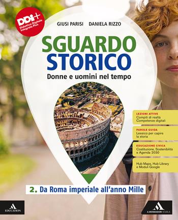 Sguardo storico. Donne e uomini nel tempo. Per il 1° biennio degli Ist. tecnici. Vol. 2: Da Roma imperiale all'anno Mille - Daniela Rizzo, Giusi Parisi - Libro Mondadori Scuola 2023 | Libraccio.it