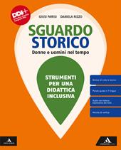 Sguardo storico. Donne e uomini nel tempo. Strumenti per una didattica inclusiva. Per il 1° biennio degli Ist. tecnici. Con e-book. Con espansione online