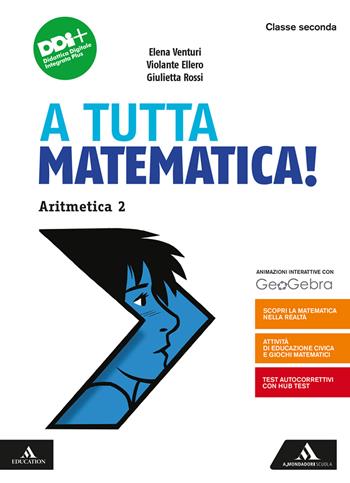 A tutta matematica! . Con e-book. Con espansione online. Vol. 2: Aritmetica. Geometria - Giulietta Rossi - Libro Mondadori Scuola 2022 | Libraccio.it