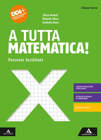 A tutta matematica! Percorsi facilitati. Con e-book. Con espansione online. Vol. 3 - Giulietta Rossi - Libro Mondadori Scuola 2022 | Libraccio.it
