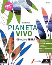 Pianeta vivo. Obiettivo. Con e-book. Con espansione online. Vol. 1