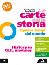 Le carte della storia. Spazi e tempi del mondo. History in CLIL modules. Con e-book. Con espansione online