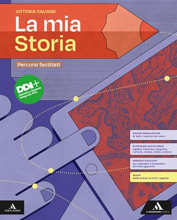 La mia storia. Percorsi facilitati. Per il 1° biennio degli Ist. Professionali. Con e-book. Con espansione online - Vittoria Calvani - Libro Mondadori Scuola 2023 | Libraccio.it