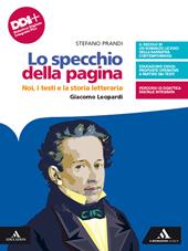 Lo Specchio della pagina. Noi, i testi e la storia letteraria. Giacome Leopardi. Con e-book. Con espansione online