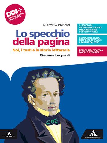 Lo Specchio della pagina. Noi, i testi e la storia letteraria. Giacome Leopardi. Con e-book. Con espansione online - Stefano Prandi, PRANDI STEFANO - Libro Mondadori Scuola 2022 | Libraccio.it