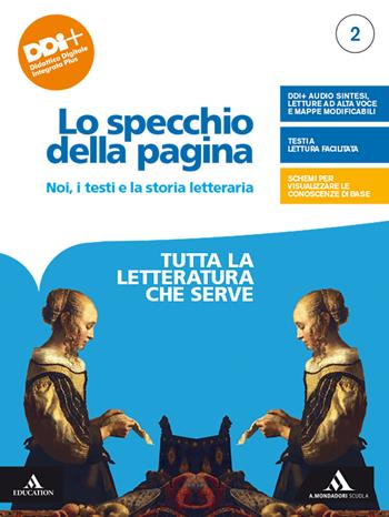 Lo specchio della pagina. Noi, i testi e la storia letteraria. Tutta la letteratura che serve. Per le Scuole superiori. Vol. 2 - Stefano Prandi, PRANDI STEFANO - Libro Mondadori Scuola 2022 | Libraccio.it