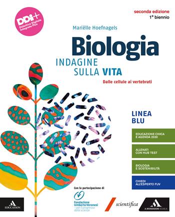 Biologia. Indagine sulla vita. Ediz. blu. Dalle cellule ai vertebrati. Per il 1° biennio dei Licei e gli Ist. magistrali. Con e-book. Con espansione online - Marielle Hoefnagels - Libro Mondadori Scuola 2022 | Libraccio.it