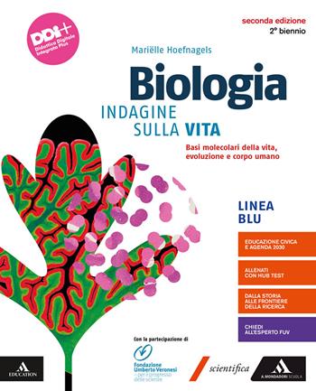 Biologia. Indagine sulla vita. Basi molecolari della vita, evoluzione e corpo umano. Per il 2° biennio dei Licei e gli Ist. magistrali. - Marielle Hoefnagels - Libro Mondadori Scuola 2022 | Libraccio.it
