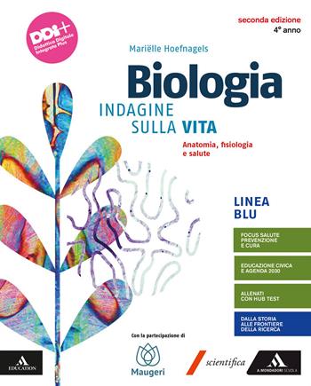 Biologia. Indagine vita. Ediz blu. Per il 4° anno delle Scuole superiori. Vol. 2: Anatomia, fisiologia e salute - Marielle Hoefnagels - Libro Mondadori Scuola 2023 | Libraccio.it