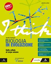 I think biologia in evoluzione. Dalla cellula al corpo umano. Per le Scuole superiori. Con e-book. Con espansione online