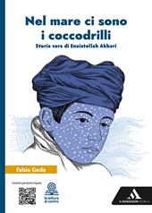 Nel mare ci sono i coccodrilli. Con e-book. Con espansione online