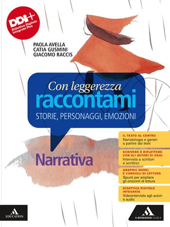 Con leggerezza raccontami. Storie, Personaggi, Emozioni. Narrativa. Con Scrittura, Antologia dei Promessi sposi. Per le Scuole superiori.  - Libro Mondadori Scuola 2023 | Libraccio.it