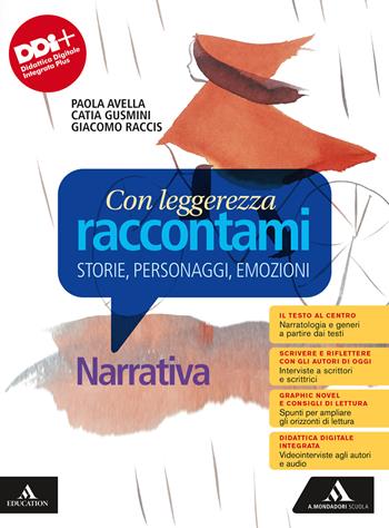 Con leggerezza raccontami. Storie, Personaggi, Emozioni. Narrativa. Con e-book. Con espansione online  - Libro Mondadori Scuola 2023 | Libraccio.it