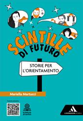 Scintille di futuro. Con e-book. Con espansione online