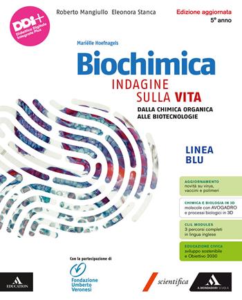 Biochimica blu. Indagine sulla vita. Per il 5° anno delle Scuole superiori. Vol. 5: Dalla chimica organica alle biotecnologie - Roberto Mangiullo, Eleonora Stanca - Libro Mondadori Scuola 2023 | Libraccio.it