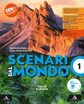 Scenari dal mondo. Con e-book. Con espansione online. Vol. 1: Italia Europa