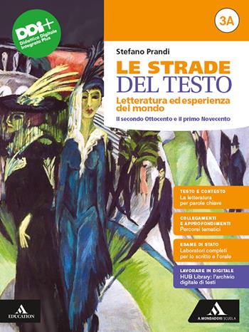 Le strade del testo. Letteratura ed esperienza del mondo. Vol. 3A-3B: Il secondo Ottocento e il primo Novecento-Dal Novecento a oggi - Stefano Prandi - Libro Mondadori Scuola 2023 | Libraccio.it