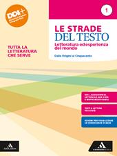 Le strade del testo. Letteratura ed esperienza del mondo. Tutta la letteratura che serve. Con e-book. Con espansione online. Vol. 1: Dalle origini al Cinquecento