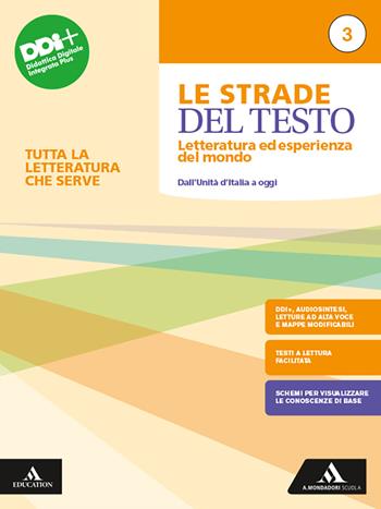 Le strade del testo. Letteratura ed esperienza del mondo. Tutta la letteratura che serve. Vol. 3: Dall'Unità d'Italia a oggi - Stefano Prandi - Libro Mondadori Scuola 2023 | Libraccio.it