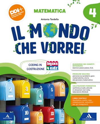 Il mondo che vorrei. Scientifico. Con Matematica, Scienze e Tecnologia, Le mie sfide. Scienze e Matematica. Per la 4 ? classe della Scuola elementare. Vol. 1  - Libro Mondadori Scuola 2023 | Libraccio.it