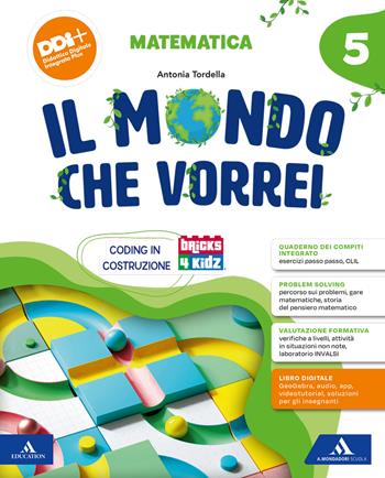 Il mondo che vorrei. Scientifico. Con Matematica, Scienze e Tecnologia, Le mie sfide. Scienze e Matematica. Per la 5 ? classe della Scuola elementare. Vol. 2  - Libro Mondadori Scuola 2023 | Libraccio.it