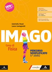 Imago. Corso di Fisica. Percorso semplificato. Per il 4° anno delle Scuole superiori. Con e-book. Con espansione online. Vol. 2