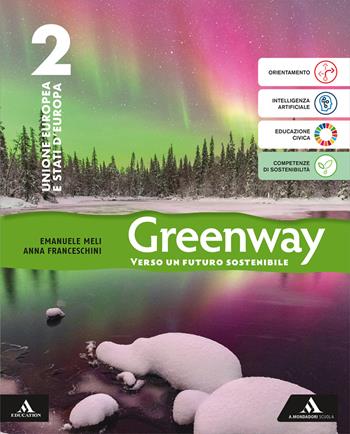 Greenway. Con Atlante. Per la Scuola media. Vol. 2: Unione Europea e Stati d'Europa - Emanuele Meli, Anna Franceschini - Libro Mondadori Scuola 2025 | Libraccio.it