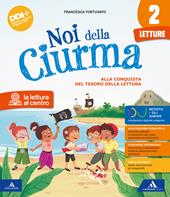 Noi della ciurma. Con Letture, Grammatica Scrittura, Storia Geografia Scienze Tecnologia, Matematica, Tabelline. Con e-book. Con espansione online. Vol. 2