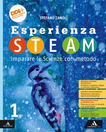 Esperienza STEAM Imparare le Scienze con metodo. Per la Scuola media. Vol. 1 - Stefano Zanoli - Libro Mondadori Scuola 2024 | Libraccio.it