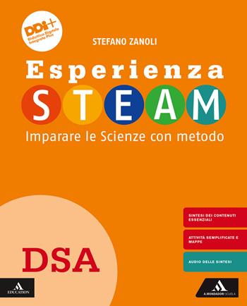 Esperienza STEAM Imparare le Scienze con metodo. DSA. Con e-book. Con espansione online - Stefano Zanoli - Libro Mondadori Scuola 2024 | Libraccio.it