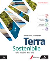 Terra sostenibile. Corso di Scienze della Terra. Volume unico. Per gli Ist. tecnici e professionali. Con e-book. Con espansione online