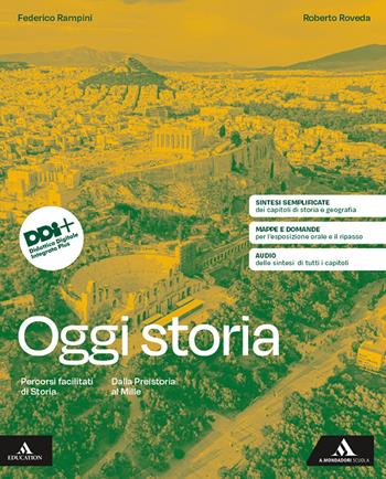 Oggi storia. Percorsi facilitati di storia. Dalla Preistoria al Mille. Con e-book. Con espansione online - Federico Rampini, Roberto Roveda - Libro Mondadori Scuola 2024 | Libraccio.it