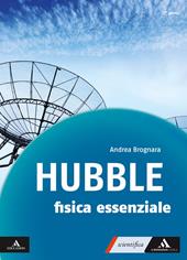 Hubble. Con gli occhi della fisica. Fisica essenziale. Per il 5° anno delle Scuole superiori. Con e-book. Con espansione online