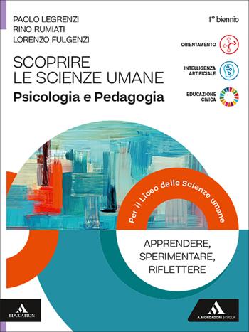 Scoprire le scienze umane. Psicologia e Pedagogia. Per il 1° biennio delle Scuole superiori. - Paolo Legrenzi, Rino Rumiati, Lorenzo Fulgenzi - Libro Mondadori Scuola 2026 | Libraccio.it