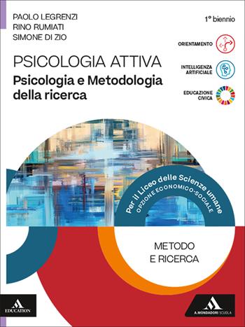 Psicologia attiva. Psicologia e Metodologia della ricerca. Per le Scuole superiori. - Paolo Legrenzi, Rino Rumiati, Simone Di Zio - Libro Mondadori Scuola 2026 | Libraccio.it