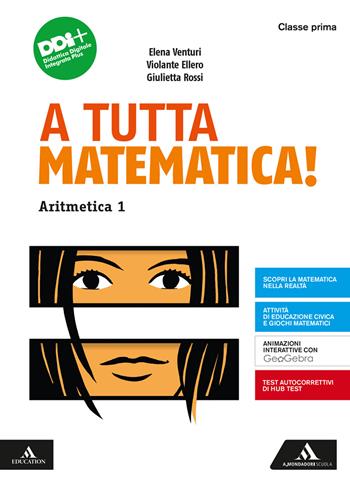 A tutta matematica! Con Aritmetica, Geometria, Quaderno, Strumenti essenziali. Con e-book. Con espansione online. Vol. 1 - Elena Venturi, Violante Ellero, Giulietta Rossi - Libro Mondadori Scuola 2023 | Libraccio.it