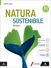 Natura sostenibile. Chimica e Scienze della Terra. Biologia. Per le Scuole superiori. Con e-book. Con espansione online
